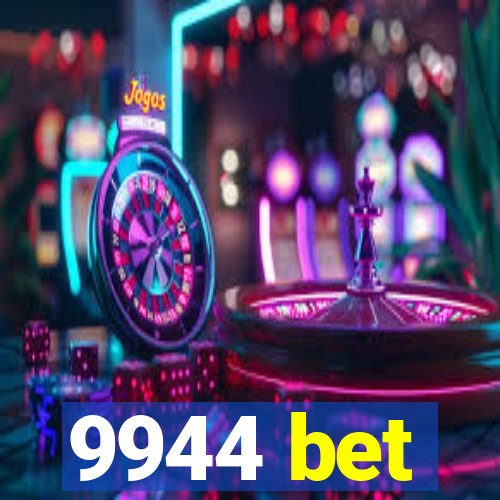 9944 bet